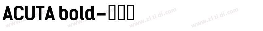 ACUTA bold字体转换